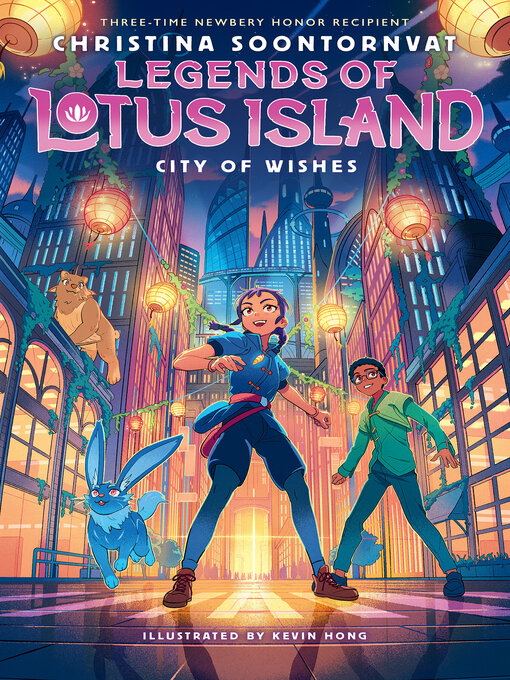 Title details for City of Wishes (Legends of Lotus Island #3) by Christina Soontornvat - Wait list